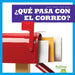 ¿Qué Pasa Con El Correo? (Where Does Mail Go?) by Charlie W. Sterling