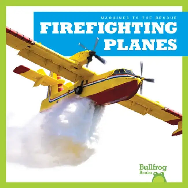 Firefighting Planes by Bizzy Harris