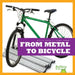From Metal to Bicycle by Avery Toolen