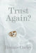 Trust Again? by Bonnie Corley