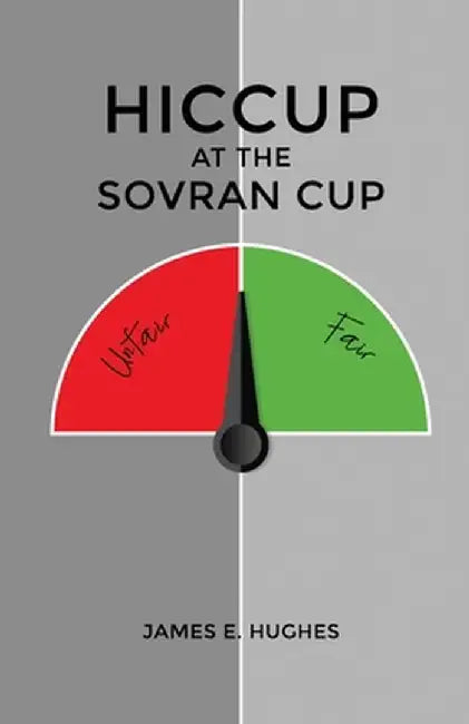 Hiccup At The Sovran Cup by James E. Hughes