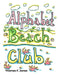 Alphabet Beach Club by Thomas F. Jones