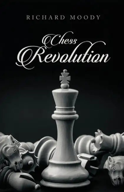 Chess Revolution by Richard Moody