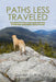 Paths Less Traveled: Tramping on Trails (And Sometimes Not) to Find New Hampshire's Special Places by Gordon DuBois