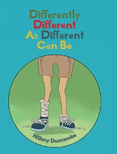 Differently Different As Different Can Be by Hillary Duncombe