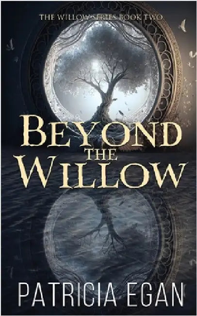 Beyond the Willow by Egan, Patricia