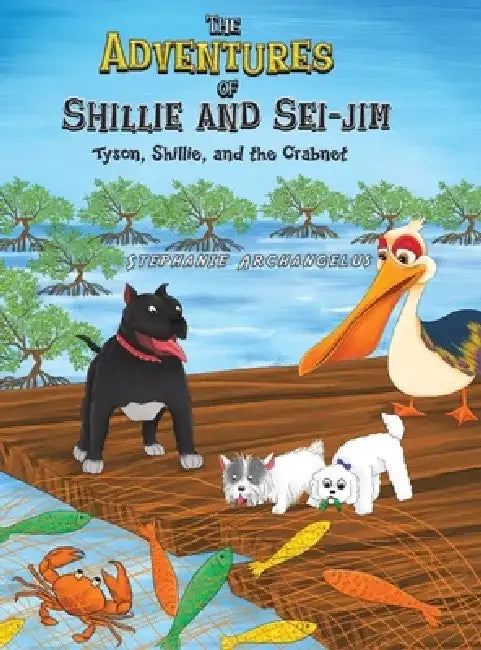 The Adventures of Shillie and Sei-Jim by Stephanie Archangelus