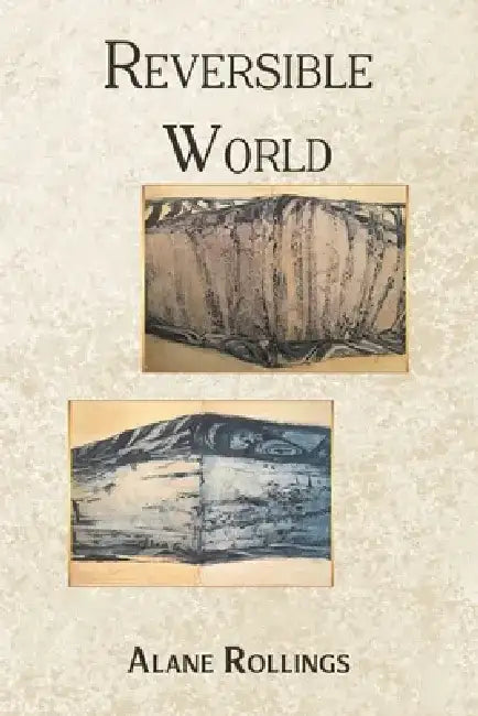 Reversible World by Alane Rollings
