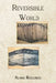 Reversible World by Alane Rollings