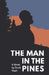 The Man in the Pines by David Nash