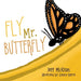 Fly Mr. Butterfly by Jeff McKean