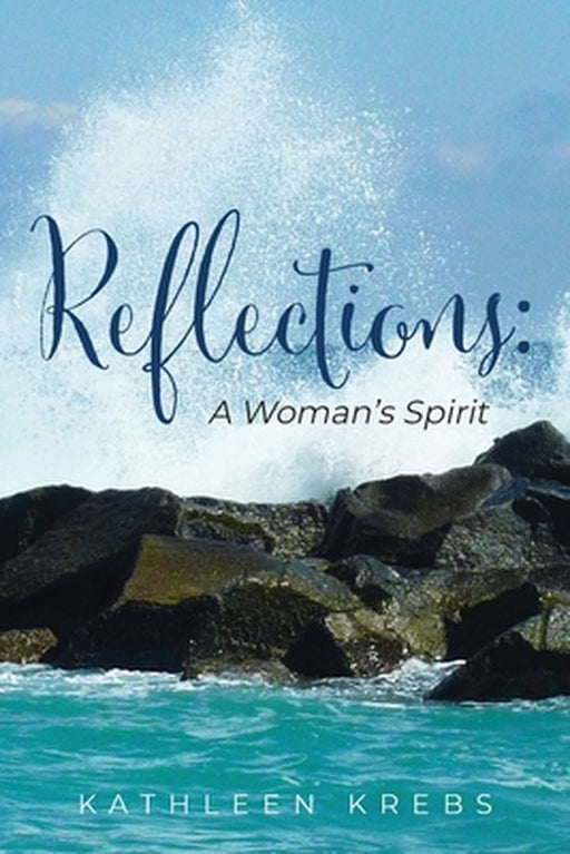 Reflections: A Woman's Spirit by Kathleen Krebs