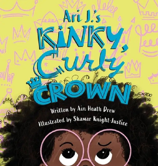Ari J.'s Kinky, Curly Crown by Ain Heath Drew, Shamar Knight-Justice
