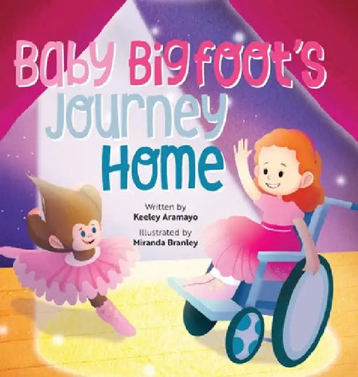 Baby Bigfoot's Journey Home by Keeley Aramayo