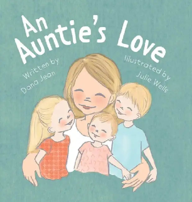 An Auntie's Love by Dana Jean