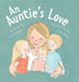 An Auntie's Love by Dana Jean