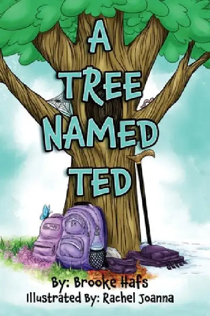 A Tree Named Ted by Brooke Hafs