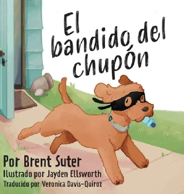 El bandido del chupón by Brent Suter