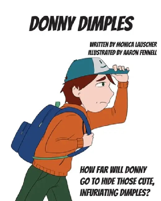 Donny Dimples by Monica Lauscher, Aaron Fennell