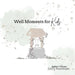 Well Moments for Kids by Ashley Thomas, Hannah Carpenter