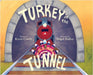 Turkey in the Tunnel by Condit, Karen
