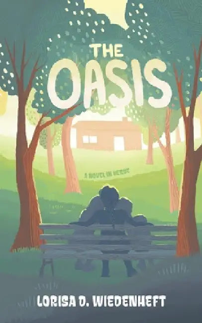 The Oasis by Lorisa D. Wiedenheft
