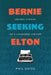 Bernie Seeking Elton by Phil Sipos