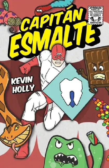 Capitán Esmalte by Kevin Holly, Kevin Holly, Silvia Bautista