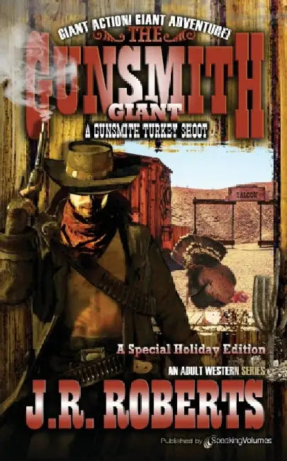 A Gunsmith Turkey Shoot by J. R. Roberts