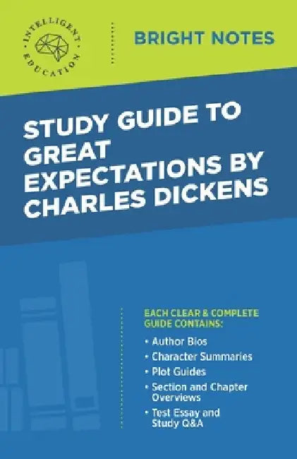 Study Guide to Great Expectations by Charles Dickens by Intelligent Education
