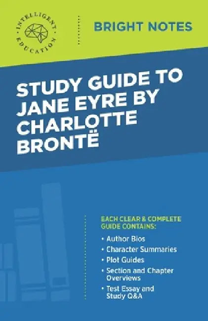 Study Guide to Jane Eyre by Charlotte Brontë by Intelligent Education