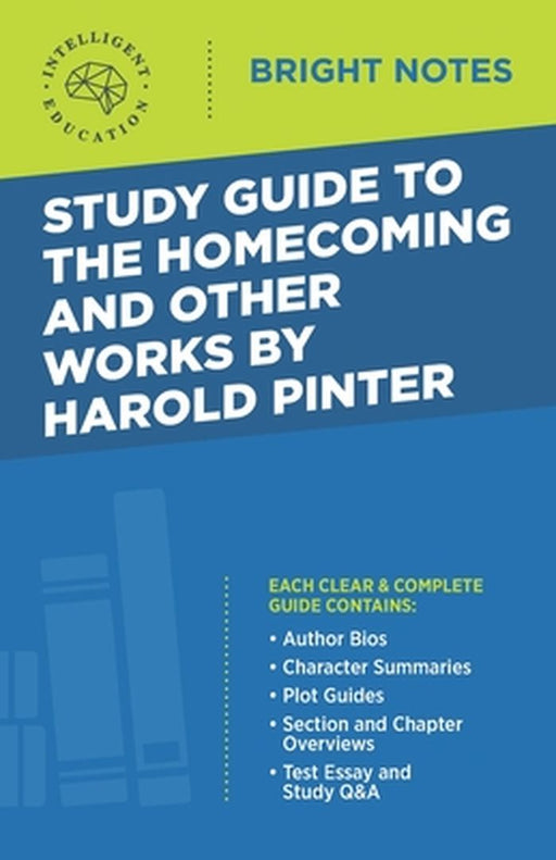 Study Guide to The Homecoming and Other Works by Harold Pinter by Intelligent Education