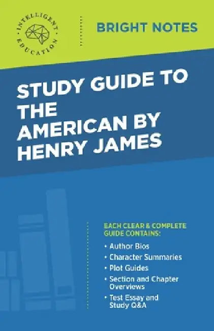 Study Guide to The American by Henry James by Intelligent Education