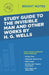 Study Guide to The Invisible Man and Other Works by H. G. Wells by Intelligent Education
