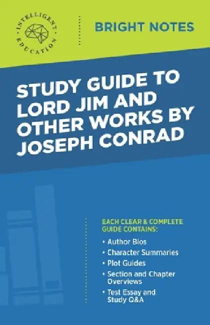 Study Guide to Lord Jim and Other Works by Joseph Conrad by Intelligent Education