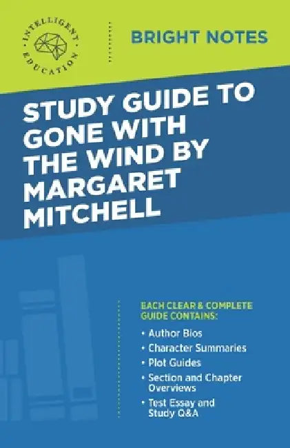 Study Guide to Gone with the Wind by Margaret Mitchell by Intelligent Education