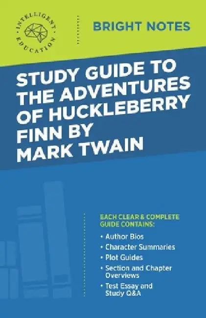 Study Guide to The Adventures of Huckleberry Finn by Mark Twain by Intelligent Education
