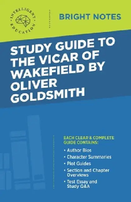 Study Guide to The Vicar of Wakefield by Oliver Goldsmith by Intelligent Education