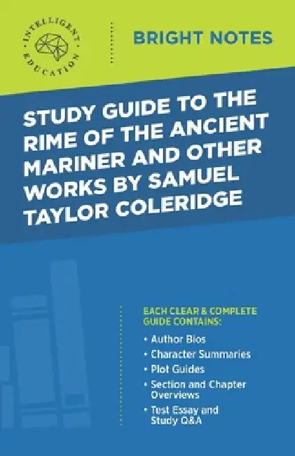 Study Guide to The Rime of the Ancient Mariner and Other Works by Samuel Taylor Coleridge by Intelligent Education