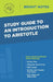 Study Guide to an Introduction to Aristotle by Intelligent Education