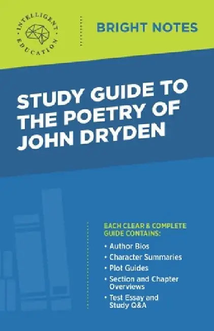 Study Guide to The Poetry of John Dryden by Intelligent Education