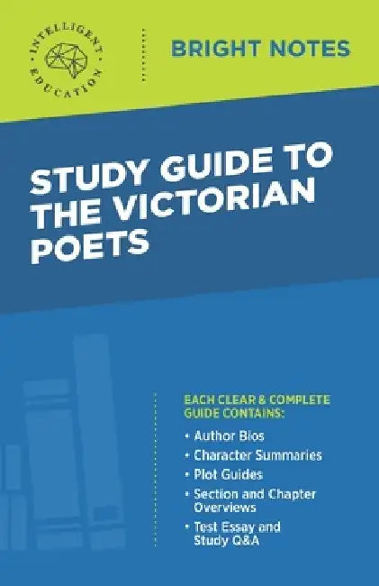 Study Guide to the Victorian Poets by Intelligent Education