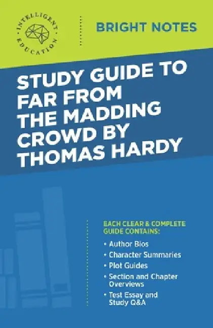 Study Guide to Far from the Madding Crowd by Thomas Hardy by Intelligent Education
