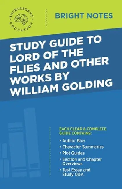 Study Guide to Lord of the Flies and Other Works by William Golding by Intelligent Education