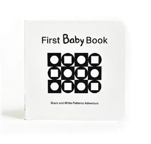 First Baby Book: Black and White Patterns Adventure by Caity Werner