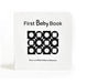 First Baby Book: Black and White Patterns Adventure by Caity Werner