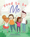 Good to Be Me by Jessica Parham