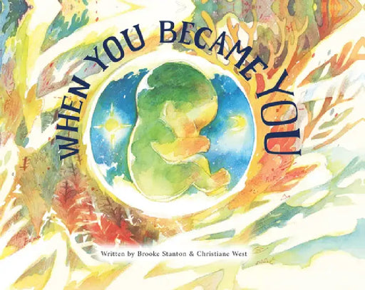 When You Became You by Christiane West