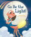 Go Be the Light! by Robin Bennett