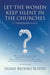Let the Women Keep Silent in the Churches by Diane Brooks Bundy